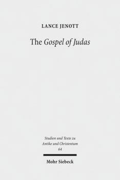 The Gospel of Judas: Coptic Text, Translation, and Historical Interpretation of 'the Betrayer's Gospel'