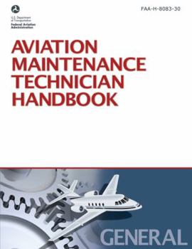 Paperback Aviation Maintenance Technician HandbookGeneral: FAA-H-8083-30 (FAA Handbooks) Book