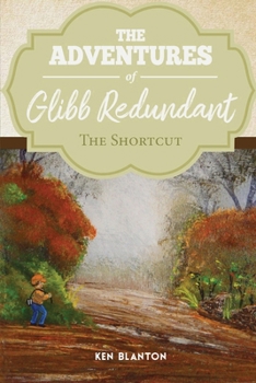 Paperback The Adventure of Glibb Redundant: The Shortcut Book