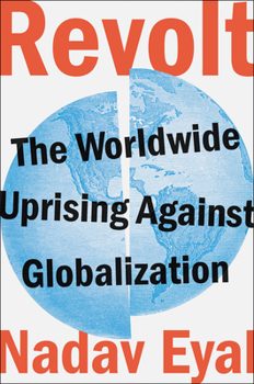 Hardcover Revolt: The Worldwide Uprising Against Globalization Book