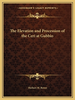 Paperback The Elevation and Procession of the Ceri at Gubbio Book