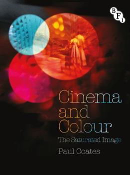 Paperback Cinema and Colour: The Saturated Image Book