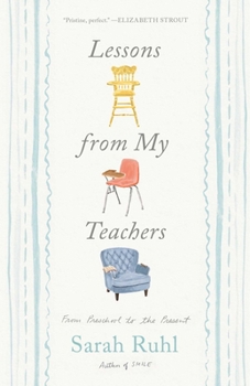 Hardcover Lessons from My Teachers: From Preschool to the Present Book