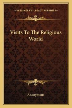Paperback Visits To The Religious World Book