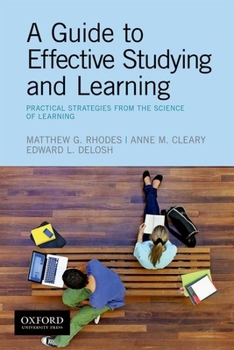 Hardcover Guide to Effective Studying and Learning : Practical Strategies from the Science of Learning Book