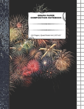 Graph Paper Composition Notebook: 110 Pages | Quad Ruled 4x4 | 8.5" x 11": Fireworks Large Notebook with Grid Paper | Math Notebook For Students