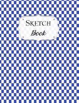Sketch Book: Checkered Sketchbook Scetchpad for Drawing or Doodling Notebook Pad for Creative Artists Blue White