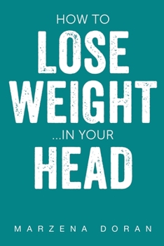 Paperback How to Lose Weight...In your Head Book