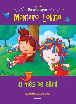 Paperback Cole??o Pirlimpimpim O M?s de Abril [Portuguese] Book