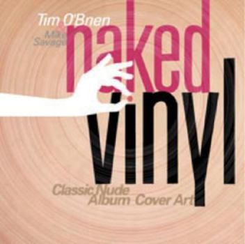 Paperback Naked Vinyl: Classic Album Cover Art Unveiled Book