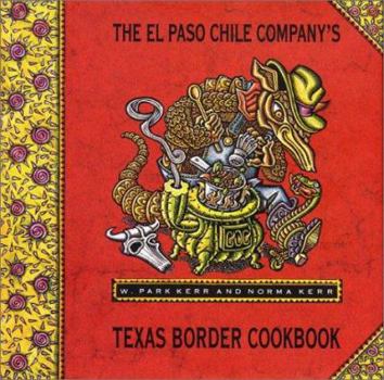 Hardcover El Paso Chile Company's Texas Border Cookbook Book