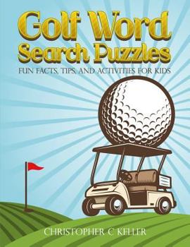 Paperback Golf Word Search Puzzles: Fun Facts, Tips, and Activities for Kids [Large Print] Book