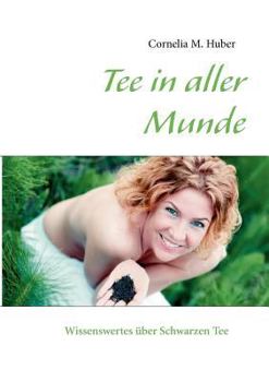 Paperback Tee in aller Munde: Wissenswertes über Schwarzen Tee [German] Book