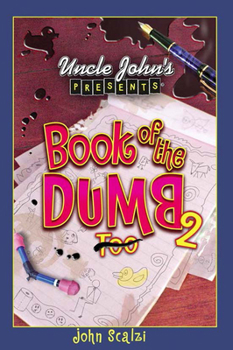 Paperback Uncle John's Presents Book of the Dumb 2 Book