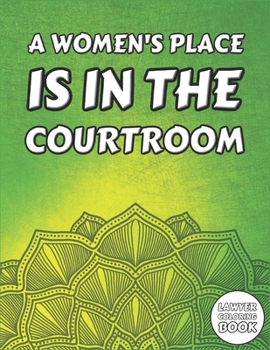 Women Lawyer Coloring Book: Funny Personalized Book to Color for Female Attorneys Barristers and Solicitors - Best Gifts Ideas for Wife Girlfriend or Mom on Birthday