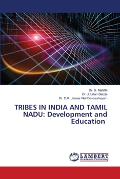 Paperback Tribes in India and Tamil Nadu: Development and Education Book