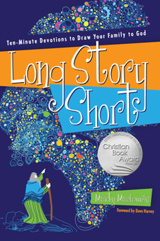 Paperback Long Story Short: Ten-Minute Devotions to Draw Your Family to God Book