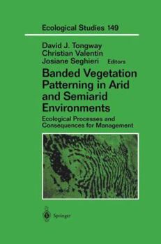 Paperback Banded Vegetation Patterning in Arid and Semiarid Environments: Ecological Processes and Consequences for Management Book