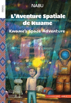 Paperback L'Aventure spatiale de Kwame (French Edition) [French] Book