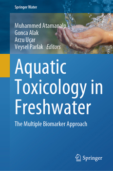 Hardcover Aquatic Toxicology in Freshwater: The Multiple Biomarker Approach Book