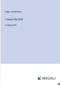 Paperback Toward the Gulf: in large print Book