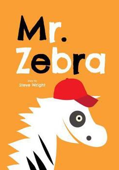 Paperback Mr. Zebra: A Little Zebra's Big Adventure Book