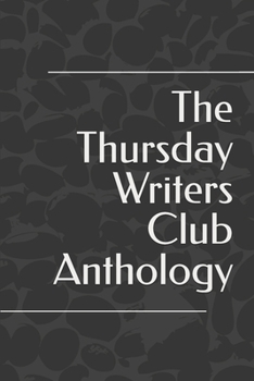 Paperback The Thursday Writers Club Anthology Book