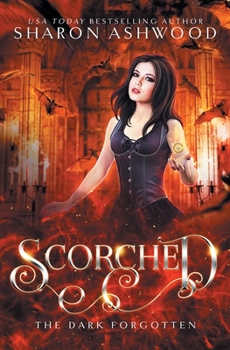 Scorched - Book #2 of the Dark Forgotten