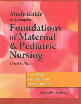 Paperback Study Guide to Accompany Foundations of Material & Pediatric Nursing Book