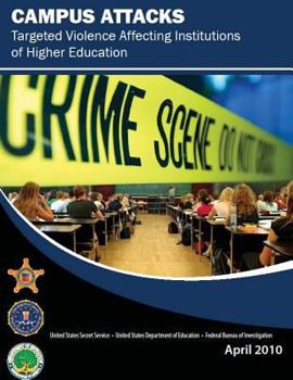 Paperback Campus Attacks: Targeted Violence Affecting Institutions of Higher Education Book