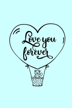 Paperback Love You Forever: Line Notebook / Journal Perfect Gift For A Loved One. Book