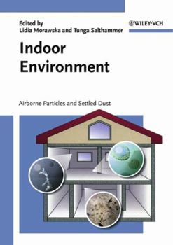 Hardcover Indoor Environment: Airborne Particles and Settled Dust Book