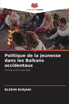 Paperback Politique de la jeunesse dans les Balkans occidentaux [French] Book