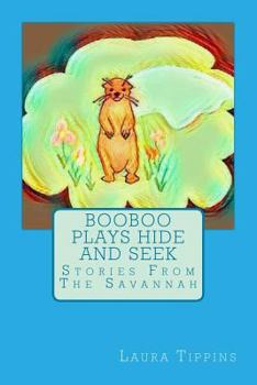 Paperback Booboo Plays Hide and Seek: Stories From The Savannah Book