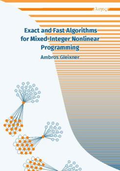 Paperback Exact and Fast Algorithms for Mixed-Integer Nonlinear Programming Book