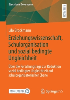 Paperback Erziehungswissenschaft, Schulorganisation Und Sozial Bedingte Ungleichheit: Über Die Forschungslage Zur Reduktion Sozial Bedingter Ungleichheit Auf Sc [German] Book