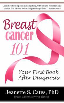Paperback Breast Cancer 101: Your First Book After Diagnosis Book
