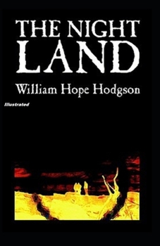 Paperback The Night Land Illustrated Book