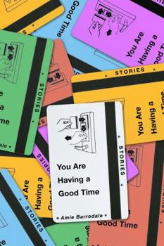 Paperback You Are Having a Good Time: Stories Book