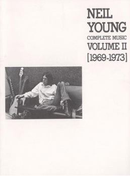 Paperback Neil Young -- Complete Music, Vol 2: 1969-1973 (Piano/Vocal/Chords) Book
