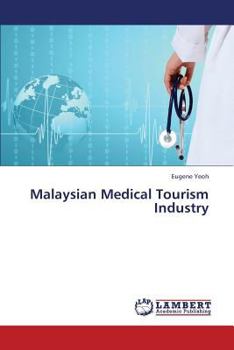 Paperback Malaysian Medical Tourism Industry Book