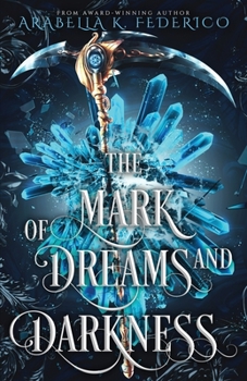The Mark of Dreams and Darkness: A Urban Fantasy-Fantasy Romance Book 2 (The Mark of Creation Chronicles) - Book #2 of the Mark of Creation Chronicles
