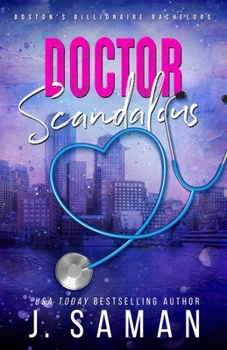 Doctor Scandalous - Book #1 of the Boston's Billionaire Bachelors