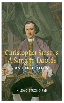 Christopher Smart’s ‘A Song To David’: An Explication