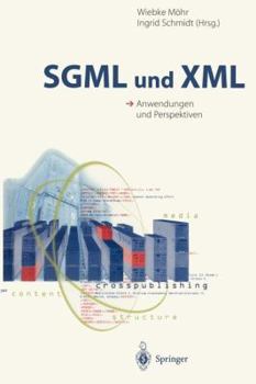 Paperback SGML Und XML: Anwendungen Und Perspektiven [German] Book