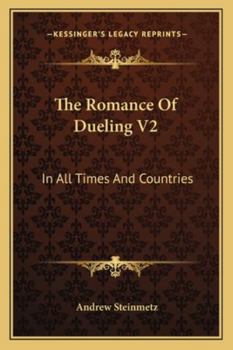 Paperback The Romance Of Dueling V2: In All Times And Countries Book