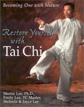 Paperback Restore Yourself with Tai Chi: Becoming One with Nature Book