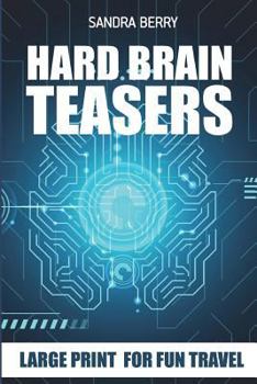 Paperback Hard Brain Teasers: Gappy Puzzles - Large Print For Fun Travel Book