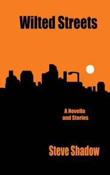 Paperback wilted streets: a novella & stories Book