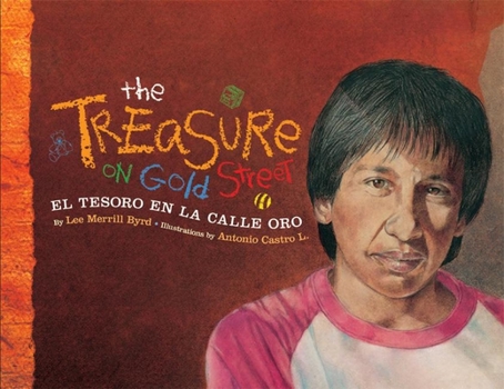 Hardcover The Treasure on Gold Street/El Tesoro En La Calle Oro: A Neighborhood Story in Spanish and English [Spanish] Book